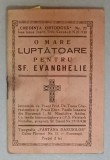 O MARE LUPTATOARE PENTRU SF. EVANGHELIE de TOMA GHERASIMESCU si VASILE IONESCU , 1938