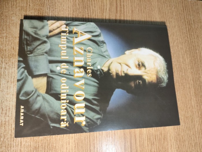 Charles Aznavour - Timpul de odinioara (Editura Ararat, 2005)