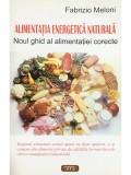 Fabrizio Meloni - Alimentatia energetica naturala (Editia: 2007)