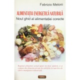 Fabrizio Meloni - Alimentatia energetica naturala (Editia: 2007)