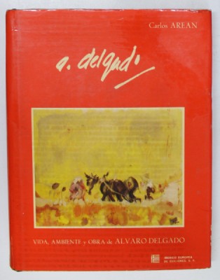 VIDA , AMBIENTE Y OBRA DE ALVARO DELGADO , 1975, TEXT IN LB. SPANIOLA foto