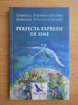 Gabriela Stefania Cocora - Perfecta expresie de sine foto