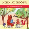 Mes&eacute;k az erdőből - Koncz Edit