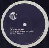Lee Haslam - Here Comes The Pain_I Need U (Vinyl)