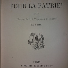 MME COLOMB -POUR LA PATRIE ILLUSTRE DE 112 VIGNETTES DESSINEES PAR E ZIER {1885}