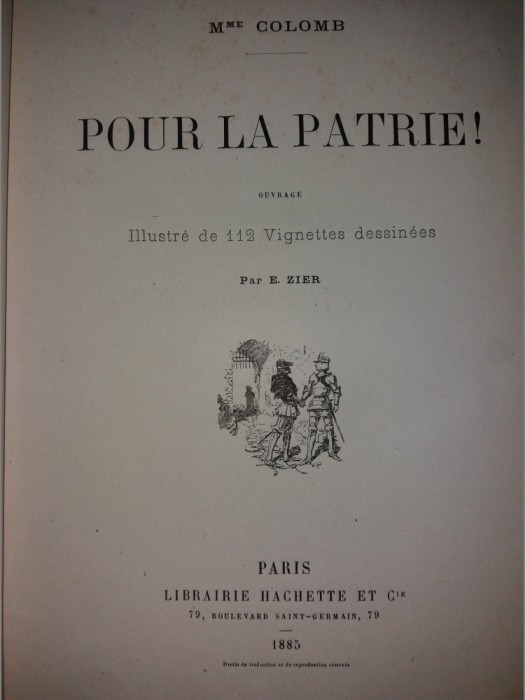 MME COLOMB -POUR LA PATRIE ILLUSTRE DE 112 VIGNETTES DESSINEES PAR E ZIER {1885}
