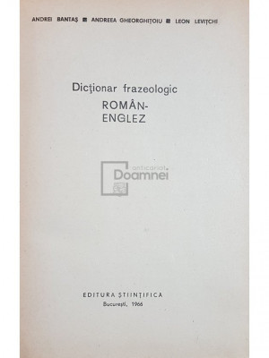 Andrei Bantas - Dictionar frazeologic roman-englez (editia 1966) foto