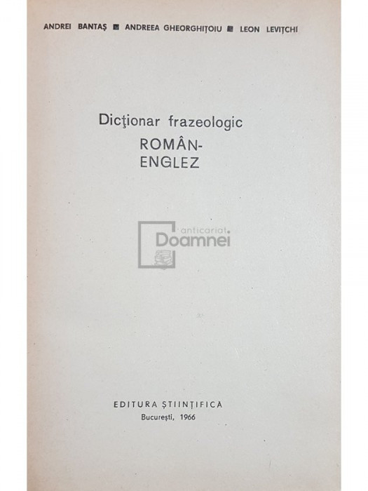 Andrei Bantas - Dictionar frazeologic roman-englez (editia 1966)