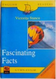 Fascinating Facts - Victorita Stancu - Carte in Engleza