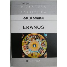 Eranos. Scene din viata si opera Poesiei &ndash; Gellu Dorian