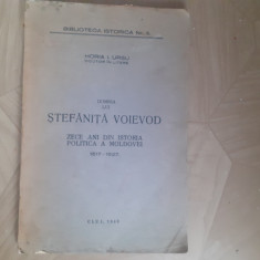 DOMNIA LUI STEFANITA VOIEVOD ZECE ANI DIN IST. POL.A MOLD.-HORIA I.URSU 1940 a1.