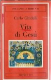 Vita di Gesu - Carlo Ghidelli
