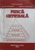 FIZICA GENERALA-FELICICA IACOMI, DIANA MARDARE, MIHAELA BUCESCU-244884