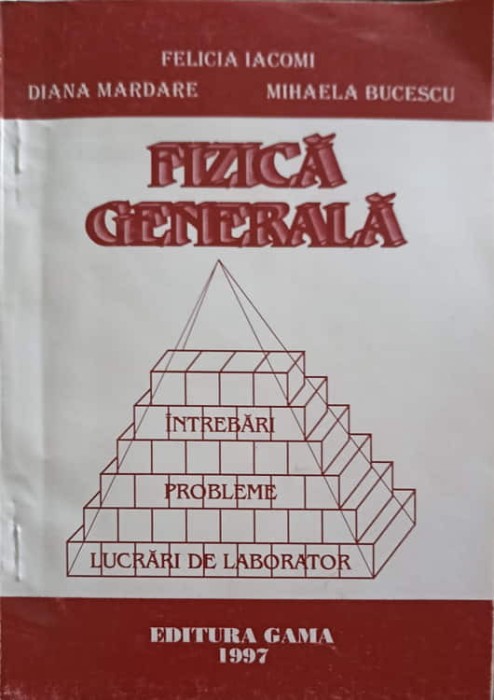 FIZICA GENERALA-FELICICA IACOMI, DIANA MARDARE, MIHAELA BUCESCU-244884