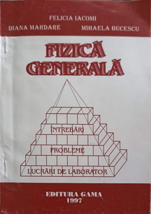 FIZICA GENERALA-FELICICA IACOMI, DIANA MARDARE, MIHAELA BUCESCU