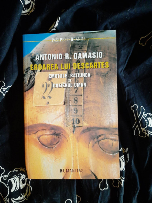 Antonio R. Damasio - Eroarea lui Descartes