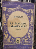 Moliere - Le malade imaginaire (editia 1938)