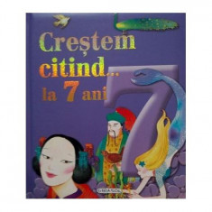 Creștem citind...la 7 ani - Board book - *** - Girasol