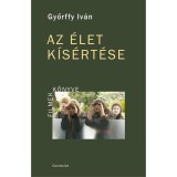 Az &eacute;let k&iacute;s&eacute;rt&eacute;se - &Uuml;KH 2017 - Győrffy Iv&aacute;n