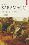 Eseu despre orbire Roman de Jos&eacute; Saramago Paperback brosat Polirom Premiul Nobel Literatura 1998