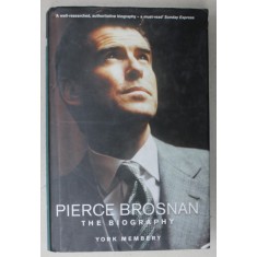 PIERCE BROSNAN , THE BIOGRAPHY by YORK MEMBERY , 2002