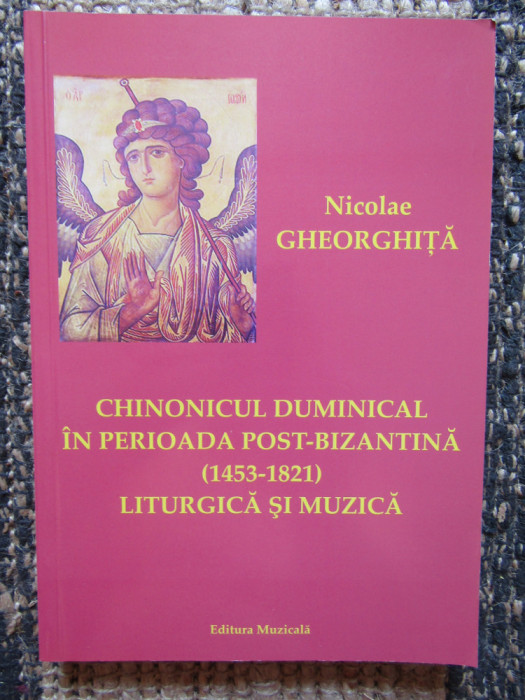 Chinonicul duminical &icirc;n perioada post-bizantină (1453-1821) NICOLAE GHEORGHITA