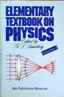 ELEMENTARY TEXTBOOK ON PHYSICS VOL.3: OSCILLATIONS AND WAVES OPTICS ATOMIC AND NUCLEAR PHYSICS-G.S. LANDSBE-258747 foto