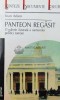 Panteon Regasit - Ioan Adam, Editura 100+1 Gramar, Brosata, Stare Buna, ISBN 973-591-241-4