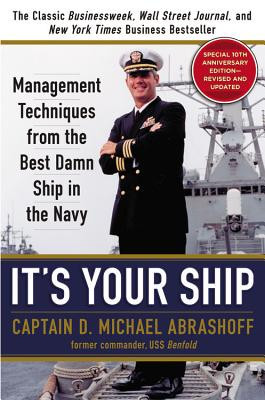 It&amp;#039;s Your Ship: Management Techniques from the Best Damn Ship in the Navy (Revised) foto