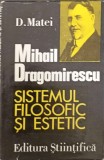 SISTEMUL FILOSOFIC SI ESTETIC-D. MATEI-243240