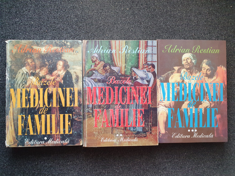 BAZELE MEDICINEI DE FAMILIE - Adrian Restian (3 volume) | arhiva Okazii.ro