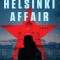 The Helsinki Affair