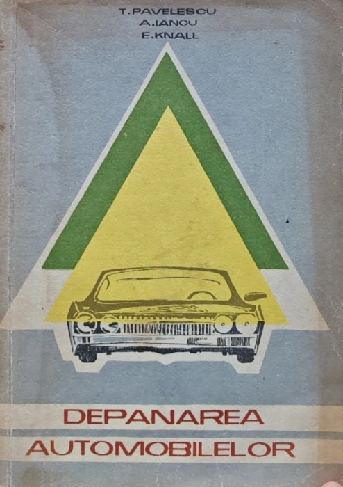 Depanarea automobilelor - 1964 - T. Pavelescu (AN67)
