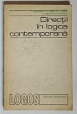DIRECTII IN LOGICA CONTEMPORANA de P. BOTEZATU ... GH. ENESCU , 1974