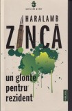 Haralamb Zinca - Un glonte pentru rezident