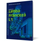 Limba franceza L1. Manual pentru clasa a XI-a