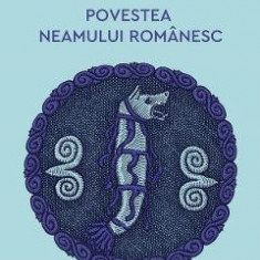 Povestea neamului romanesc Vol.1 - Mihail Drumes