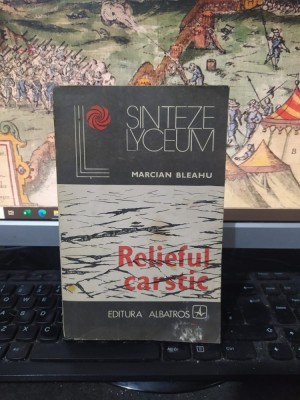 Marcian Bleahu, Relieful carstic, editura Albatros, București 1982, 156 foto