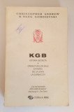 KGB-ISTORIA SECRETĂ A OPERAȚIUNILOR SALE EXTERNE DE LA LENIN LA GORBACIOV