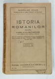 ISTORIA ROMANILOR PENTRU CLASA A IV-a SECUNDARA de NICOLAE IOAN , 1935