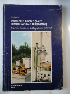 PRODUSELE APICOLE SI ALTE REMEDII NATURALE IN REUMATISM - D. C. JARVIS foto