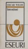 Intentiuni - Oscar Wilde, Eseuri - Critica literara | Coperta uzata