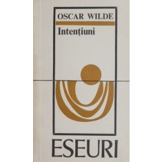 Intentiuni - Oscar Wilde (coperta putin uzata)