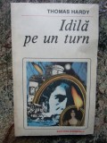 IDILA PE UN TURN - Thomas Hardy