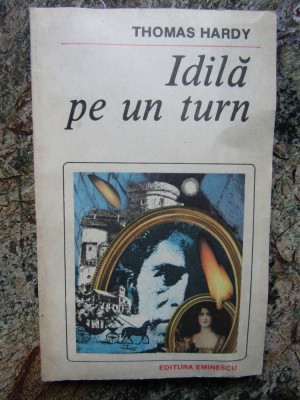 IDILA PE UN TURN - Thomas Hardy foto