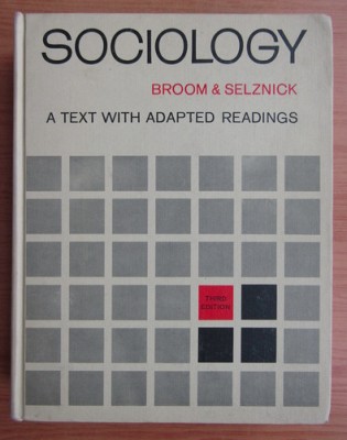 Sociology: a text with adapted readings / Leonard Broom, Philip Selznick. foto