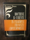 Doctrine și curente &icirc;n filozofia franceză contemporană - Ernest Stere