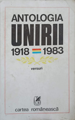 ANTOLOGIA UNIRII 1918-1983. VERSURI-MIRCEA CIOBANU foto