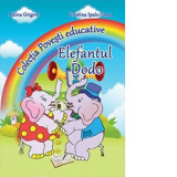 Povesti educative - Elefantul Dodo (Format A3) - Adina Grigore, Cristina Ipate-Toma