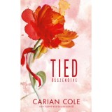 Tied - &Ouml;sszek&ouml;tve - (K&uuml;l&ouml;nleges kiad&aacute;s) - Carian Cole